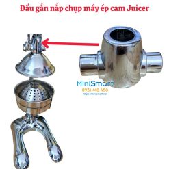 Đầu gắn nắp chụp máy ép cam inox Juicer