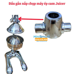 Đầu gắn nắp chụp máy ép cam inox Juicer